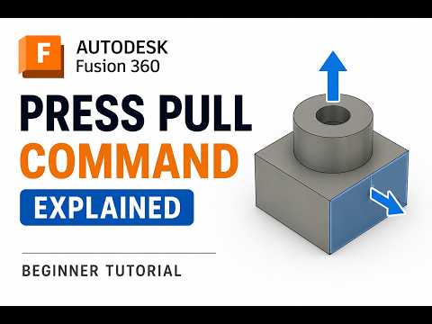Fusion 360 Press Pull Command Explained | Beginner Tutorial